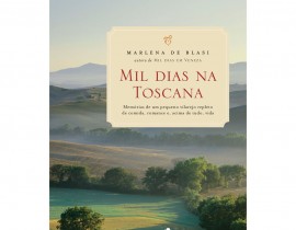 Mil Dias na Toscana – Marlena de Blasi