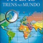 Atlas de Trens pelo Mundo