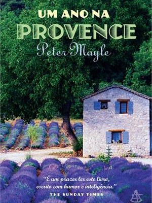 Um ano na Provence – Peter Mayle