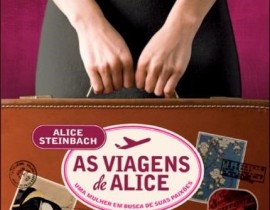 As Viagens de Alice – Alice Steinbach